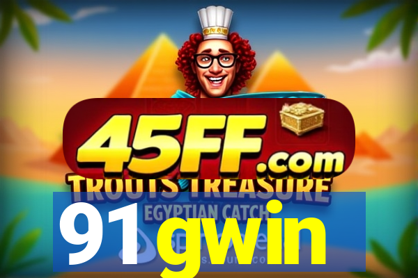 91 gwin